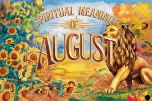 SPIRITUAL MEANING OF AUGUST